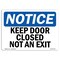 Signmission OSHA Notice, 5" Height, Keep Door Closed Not An Exit Sign, 7" X 5", Landscape OS-NS-D-57-L-13796 - alternate 1
